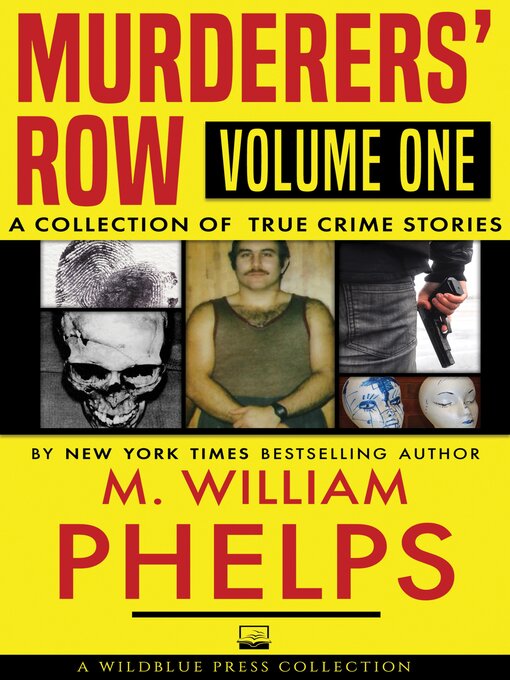 Title details for Murderers' Row Volume One by M. William Phelps - Available